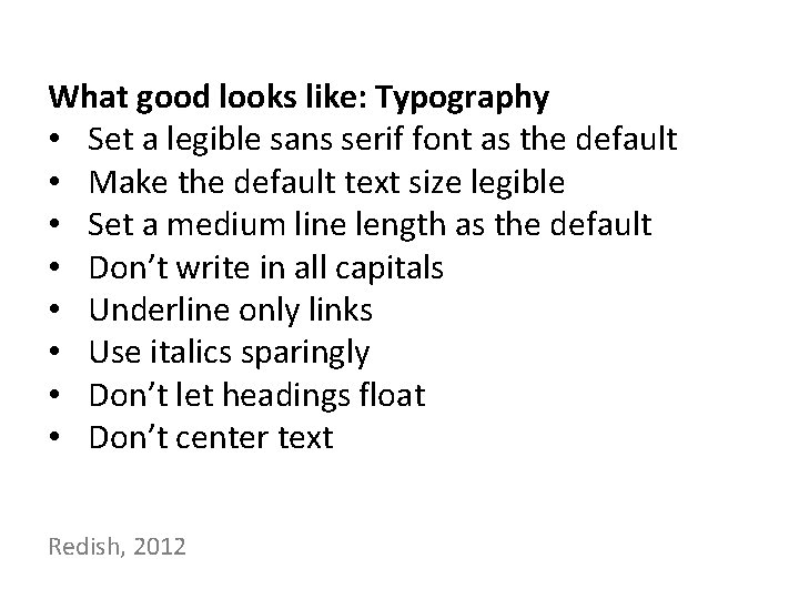 What good looks like: Typography • Set a legible sans serif font as the