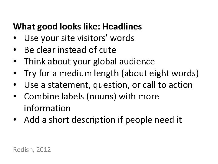 What good looks like: Headlines • Use your site visitors’ words • Be clear