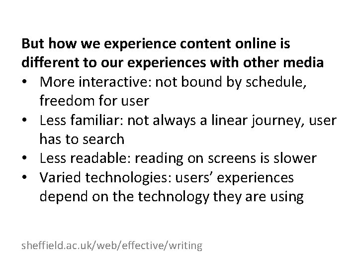 But how we experience content online is different to our experiences with other media