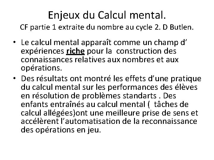 Enjeux du Calcul mental. CF partie 1 extraite du nombre au cycle 2. D