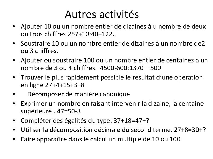 Autres activités • Ajouter 10 ou un nombre entier de dizaines à u nombre