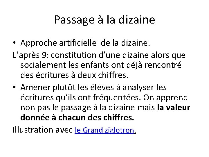 Passage à la dizaine • Approche artificielle de la dizaine. L’après 9: constitution d’une