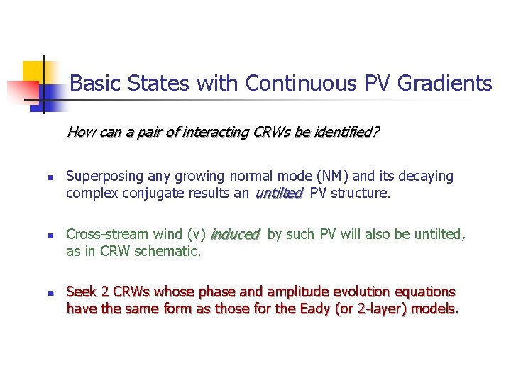 Basic States with Continuous PV Gradients How can a pair of interacting CRWs be