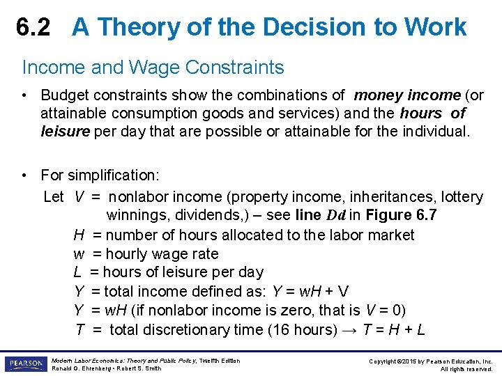 6. 2 A Theory of the Decision to Work Income and Wage Constraints •