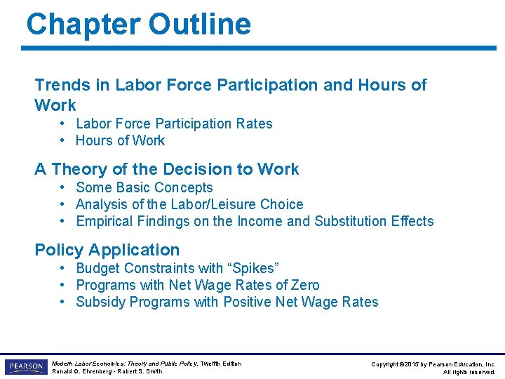 Chapter Outline Trends in Labor Force Participation and Hours of Work • Labor Force