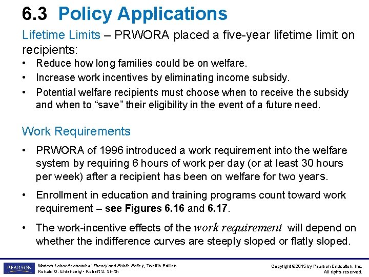 6. 3 Policy Applications Lifetime Limits – PRWORA placed a five-year lifetime limit on