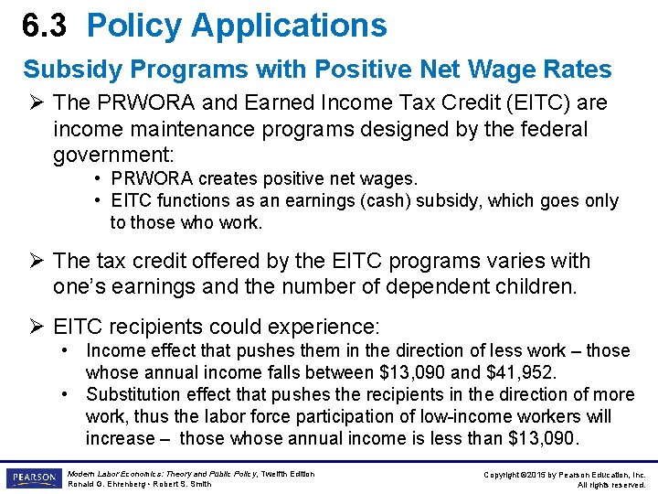 6. 3 Policy Applications Subsidy Programs with Positive Net Wage Rates Ø The PRWORA