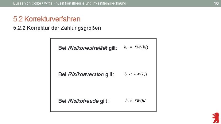 Busse von Colbe / Witte: Investitionstheorie und Investitionsrechnung 5. 2 Korrekturverfahren 5. 2. 2