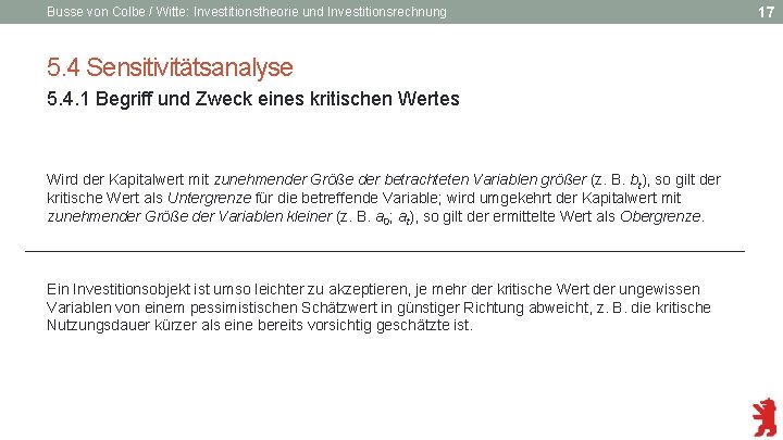 Busse von Colbe / Witte: Investitionstheorie und Investitionsrechnung 5. 4 Sensitivitätsanalyse 5. 4. 1