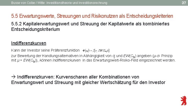 Busse von Colbe / Witte: Investitionstheorie und Investitionsrechnung 5. 5 Erwartungswerte, Streuungen und Risikonutzen