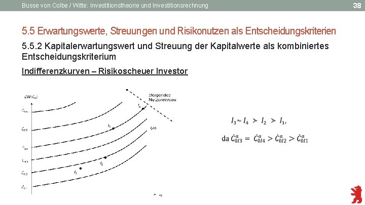 Busse von Colbe / Witte: Investitionstheorie und Investitionsrechnung 5. 5 Erwartungswerte, Streuungen und Risikonutzen