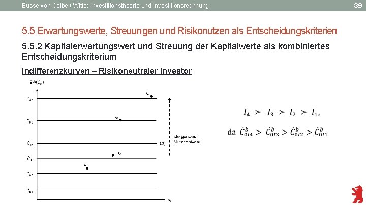 Busse von Colbe / Witte: Investitionstheorie und Investitionsrechnung 5. 5 Erwartungswerte, Streuungen und Risikonutzen