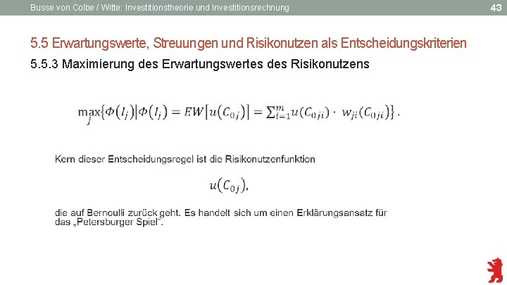 Busse von Colbe / Witte: Investitionstheorie und Investitionsrechnung 5. 5 Erwartungswerte, Streuungen und Risikonutzen