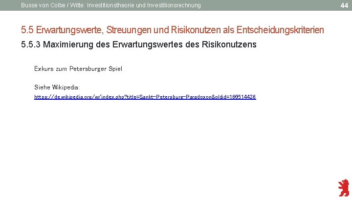 Busse von Colbe / Witte: Investitionstheorie und Investitionsrechnung 5. 5 Erwartungswerte, Streuungen und Risikonutzen