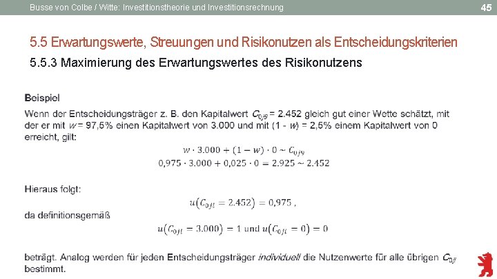 Busse von Colbe / Witte: Investitionstheorie und Investitionsrechnung 5. 5 Erwartungswerte, Streuungen und Risikonutzen