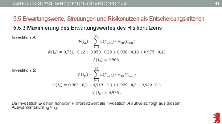 Busse von Colbe / Witte: Investitionstheorie und Investitionsrechnung 5. 5 Erwartungswerte, Streuungen und Risikonutzen