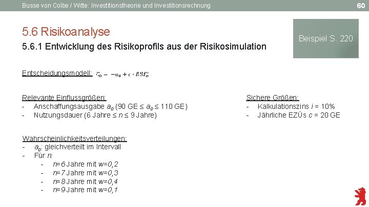 60 Busse von Colbe / Witte: Investitionstheorie und Investitionsrechnung 5. 6 Risikoanalyse 5. 6.