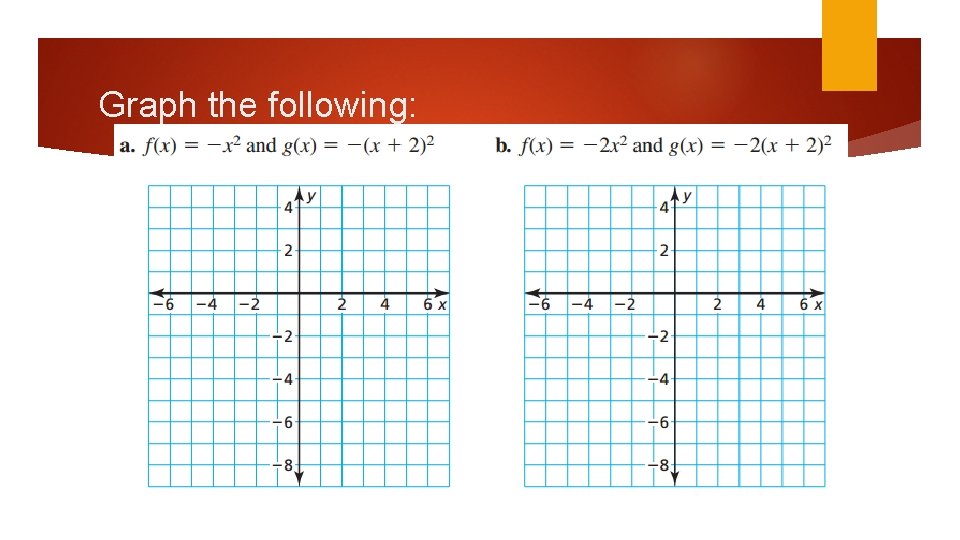 Graph the following: 