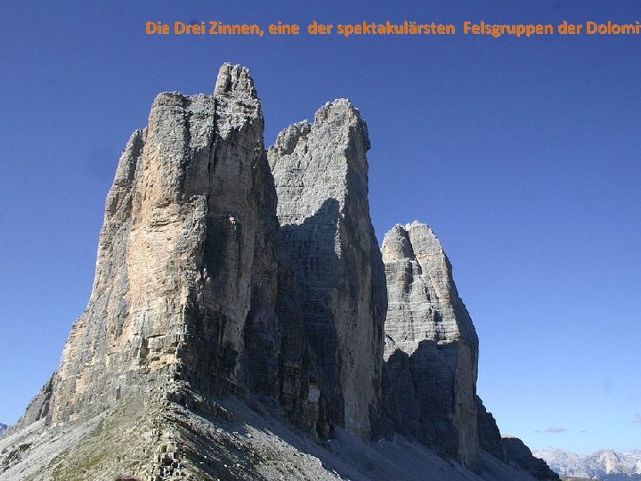 Die Drei Zinnen, eine der spektakulärsten Felsgruppen der Dolomit 