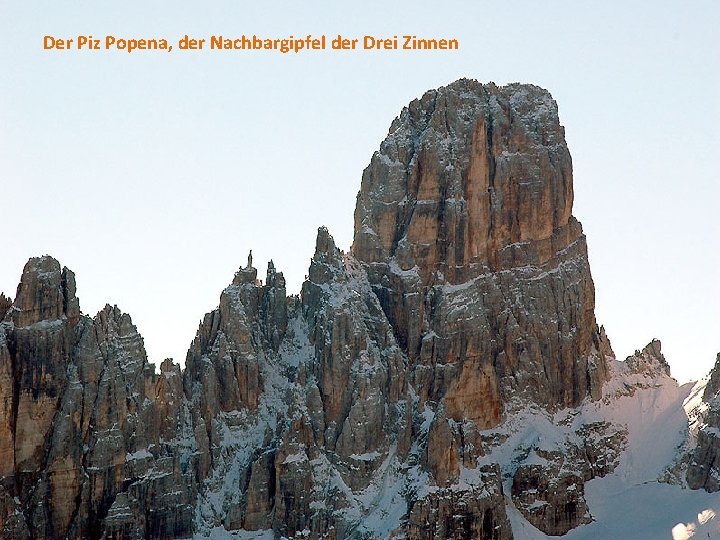 Der Piz Popena, der Nachbargipfel der Drei Zinnen 