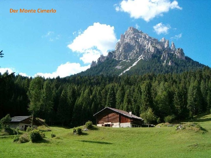 Der Monte Cimerlo 