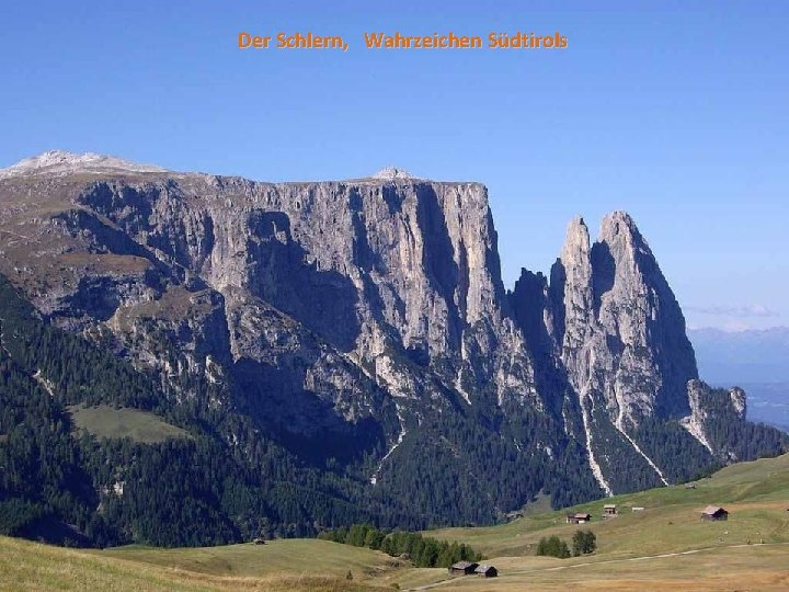 Der Schlern, Wahrzeichen Südtirols Schlern mit Weiher 