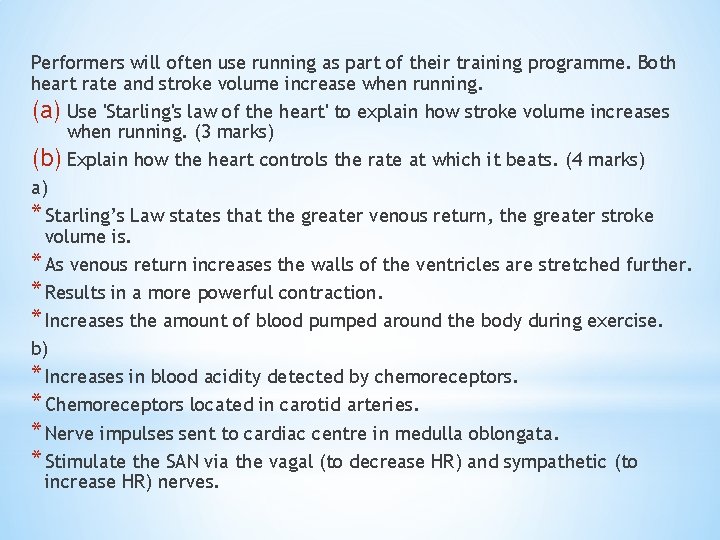 Performers will often use running as part of their training programme. Both heart rate