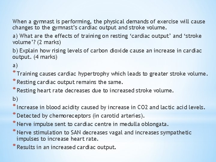 When a gymnast is performing, the physical demands of exercise will cause changes to