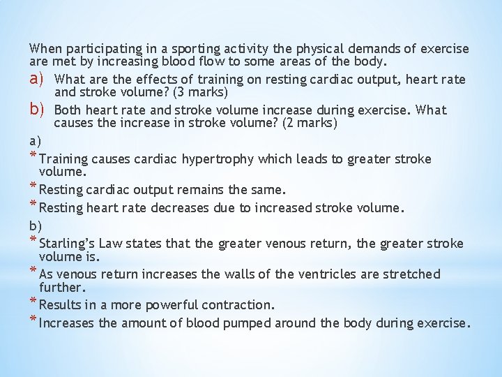 When participating in a sporting activity the physical demands of exercise are met by