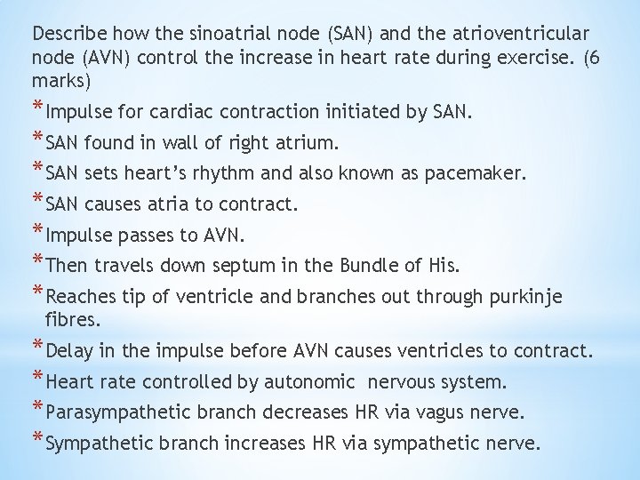 Describe how the sinoatrial node (SAN) and the atrioventricular node (AVN) control the increase