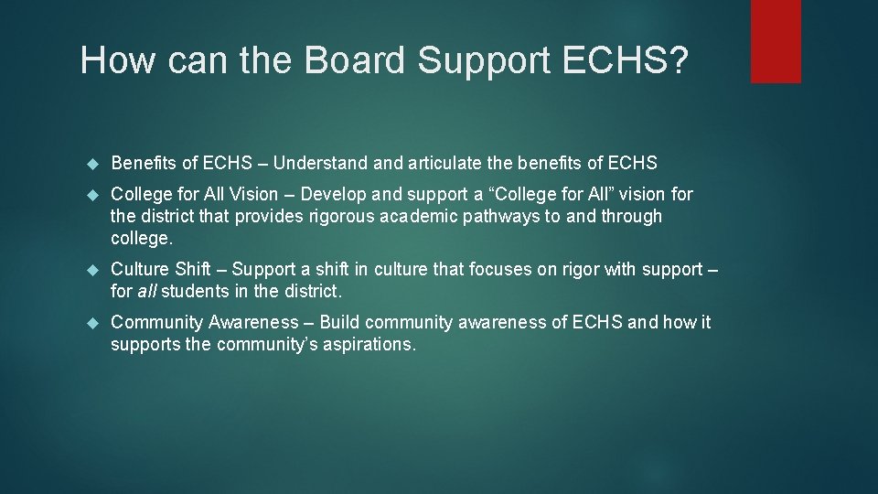 How can the Board Support ECHS? Benefits of ECHS – Understand articulate the benefits