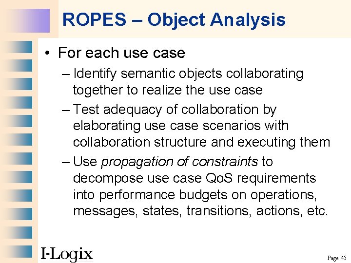 ROPES – Object Analysis • For each use case – Identify semantic objects collaborating