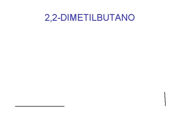 2, 2 -DIMETILBUTANO 