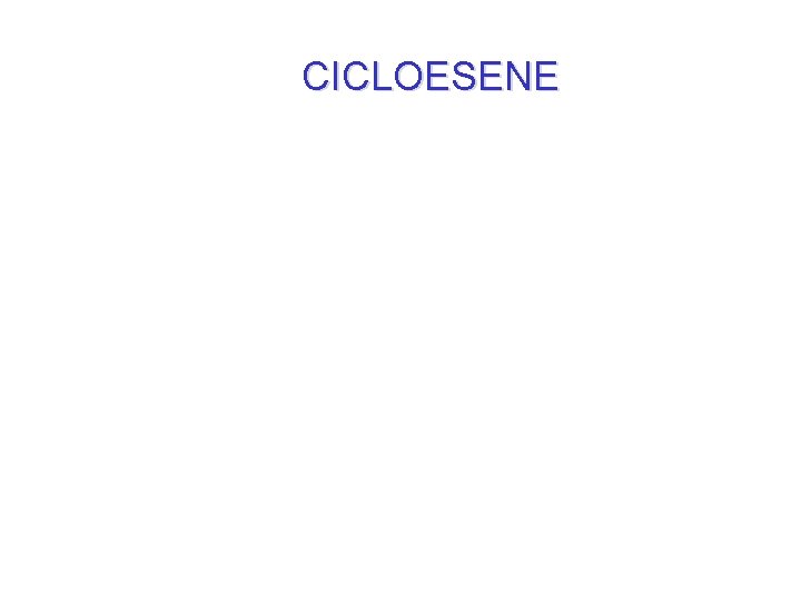 CICLOESENE 