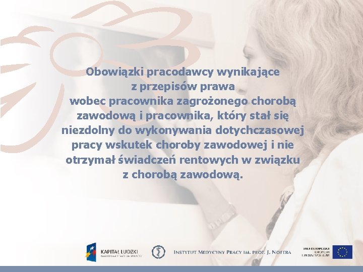 Obowiązki pracodawcy wynikające z przepisów prawa wobec pracownika zagrożonego chorobą zawodową i pracownika, który