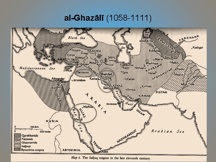 al-Ghazālī (1058 -1111) 