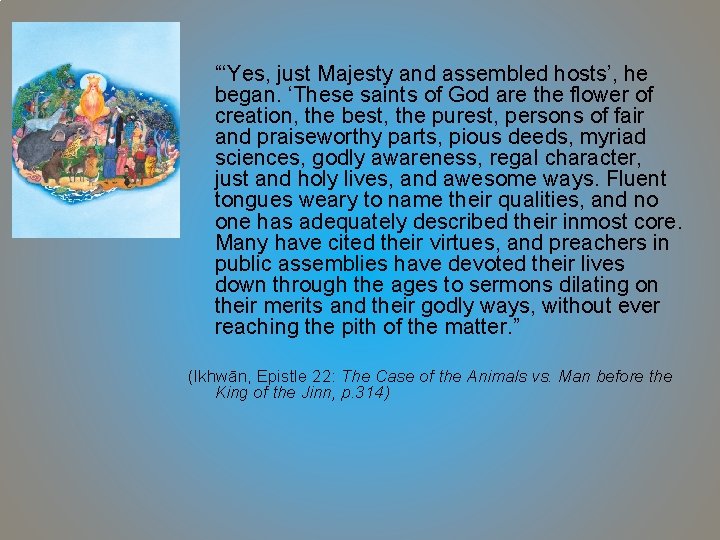 “‘Yes, just Majesty and assembled hosts’, he began. ‘These saints of God are the