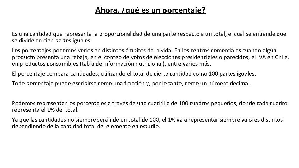 Ahora, ¿qué es un porcentaje? Es una cantidad que representa la proporcionalidad de una Ahora, ¿qué es un porcentaje? Es una cantidad que representa la proporcionalidad de una