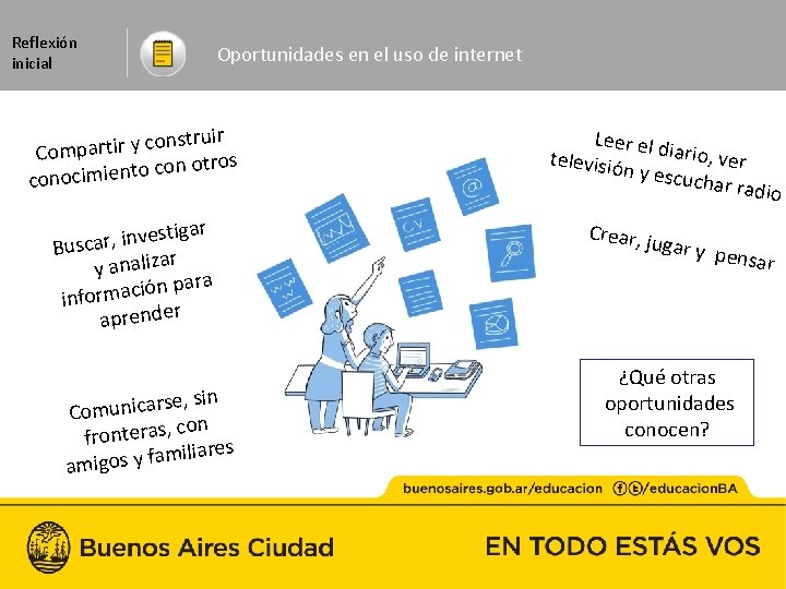 Reflexión inicial Un puente a la cultura digital Oportunidades en el uso de internet