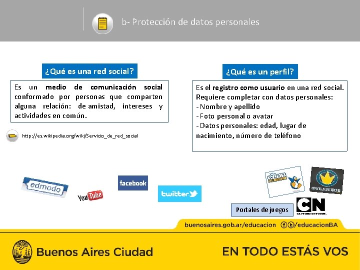 b- Protección de datos personales ¿Qué es una red social? Es un medio de