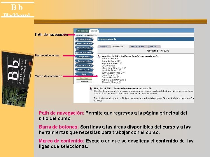 Bb Blackboard Path de navegación Barra de botones Marco de contenido Path de navegación:
