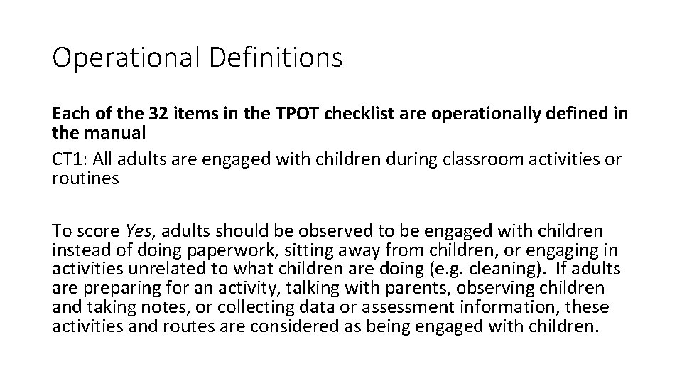 Operational Definitions Each of the 32 items in the TPOT checklist are operationally defined