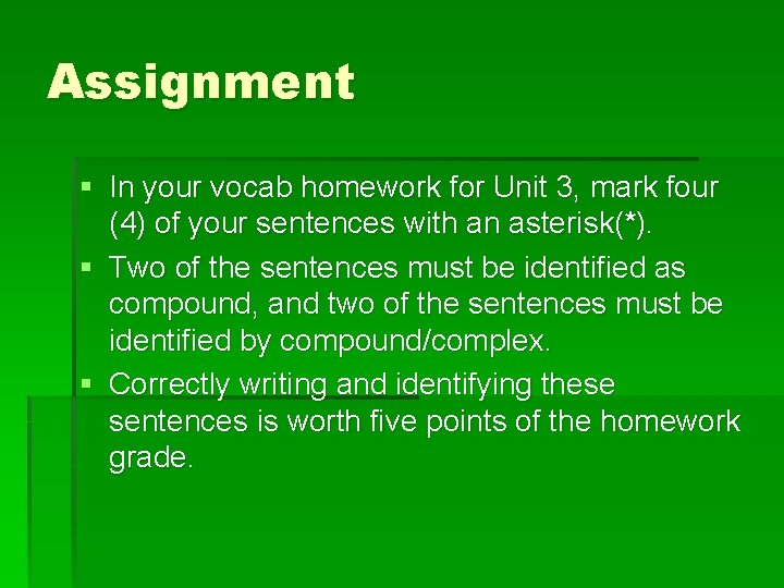 Assignment § In your vocab homework for Unit 3, mark four (4) of your