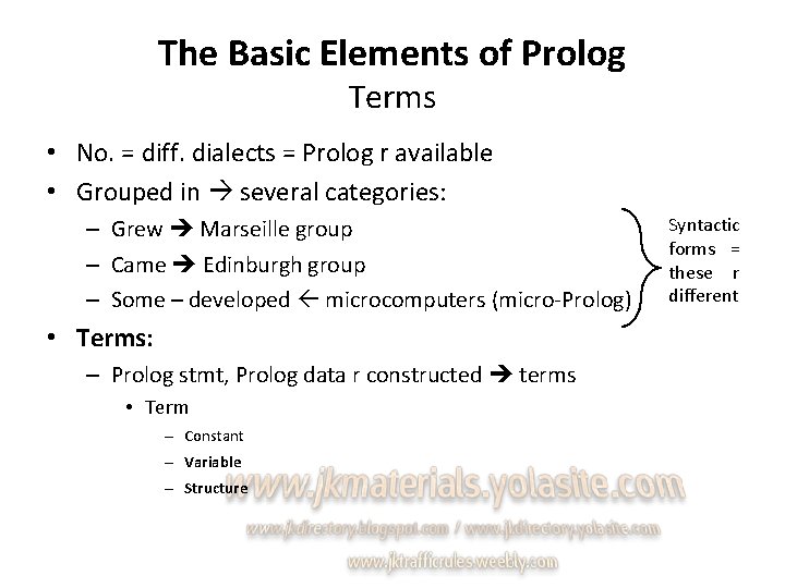 The Basic Elements of Prolog Terms • No. = diff. dialects = Prolog r