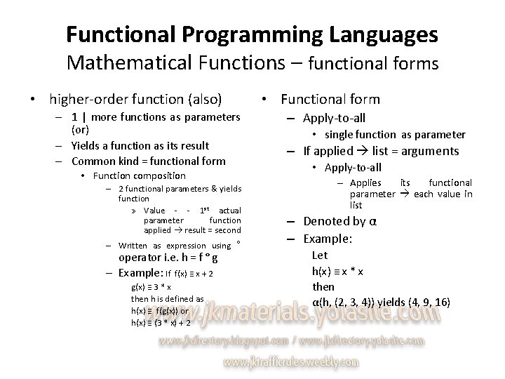 Functional Programming Languages Mathematical Functions – functional forms • higher-order function (also) • Functional