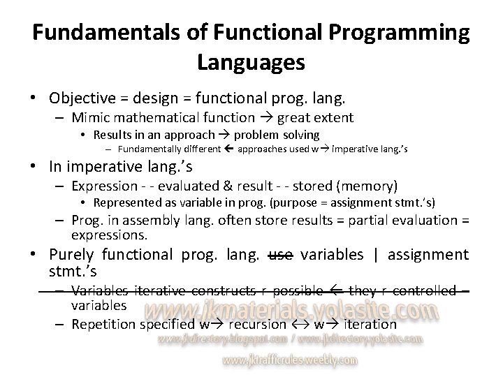 Fundamentals of Functional Programming Languages • Objective = design = functional prog. lang. –