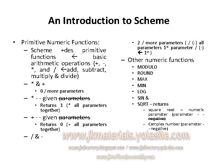 An Introduction to Scheme • Primitive Numeric Functions: – Scheme +des primitive functions basic