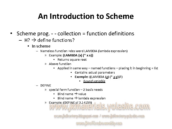 An Introduction to Scheme • Scheme prog. - - collection = function definitions –