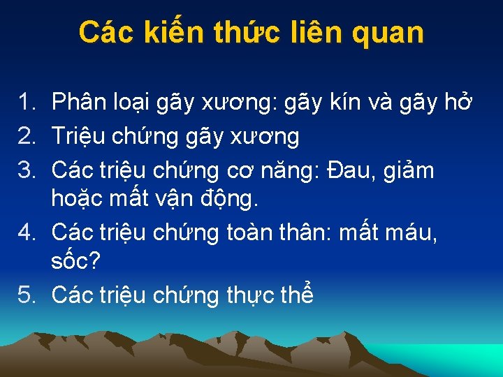 Các kiến thức liên quan 1. Phân loại gãy xương: gãy kín và gãy