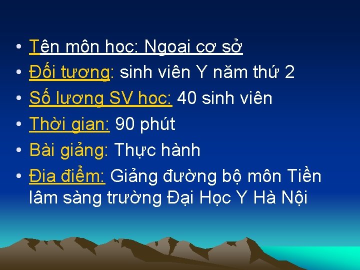  • • • Tên môn học: Ngoại cơ sở Đối tượng: sinh viên